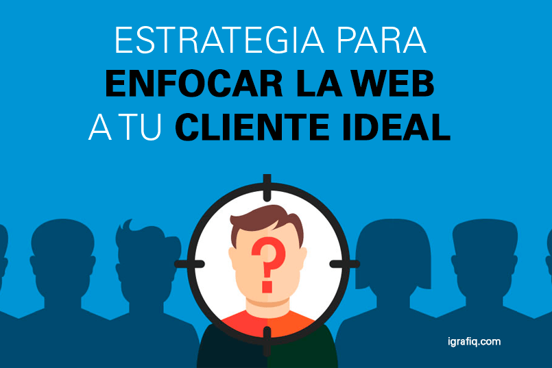 estrategia-para-enfocar-la-web-para-tu-cliente-ideal